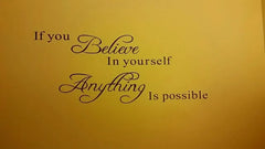 "If You Believe In Yourself Anything Is Possible" Wall Decals Decorative Stickers